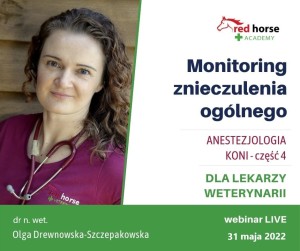 NAGRANIE Anestezjologia koni cz. 4 - Monitoring znieczulenia og. 05-2022